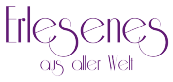Erlesenes aus aller Welt